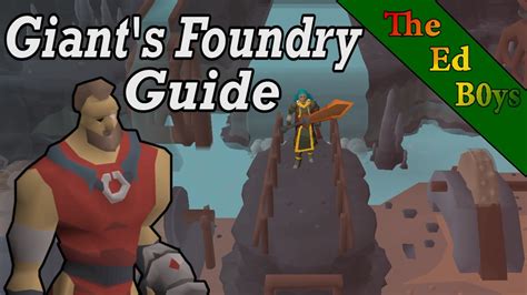The outfit does increase the speed. . Giants foundry guide osrs